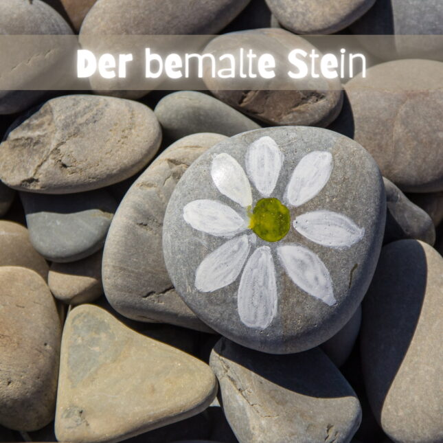 Fantasiereise "Der bemalte Stein"